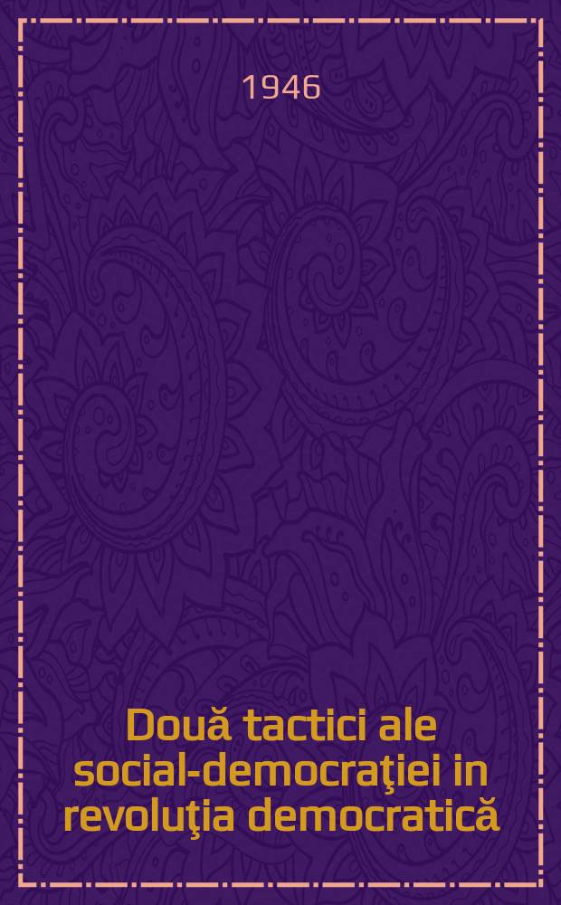 Două tactici ale social-democraţiei in revoluţia democratică
