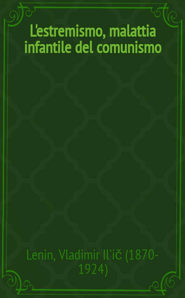 L'estremismo, malattia infantile del comunismo