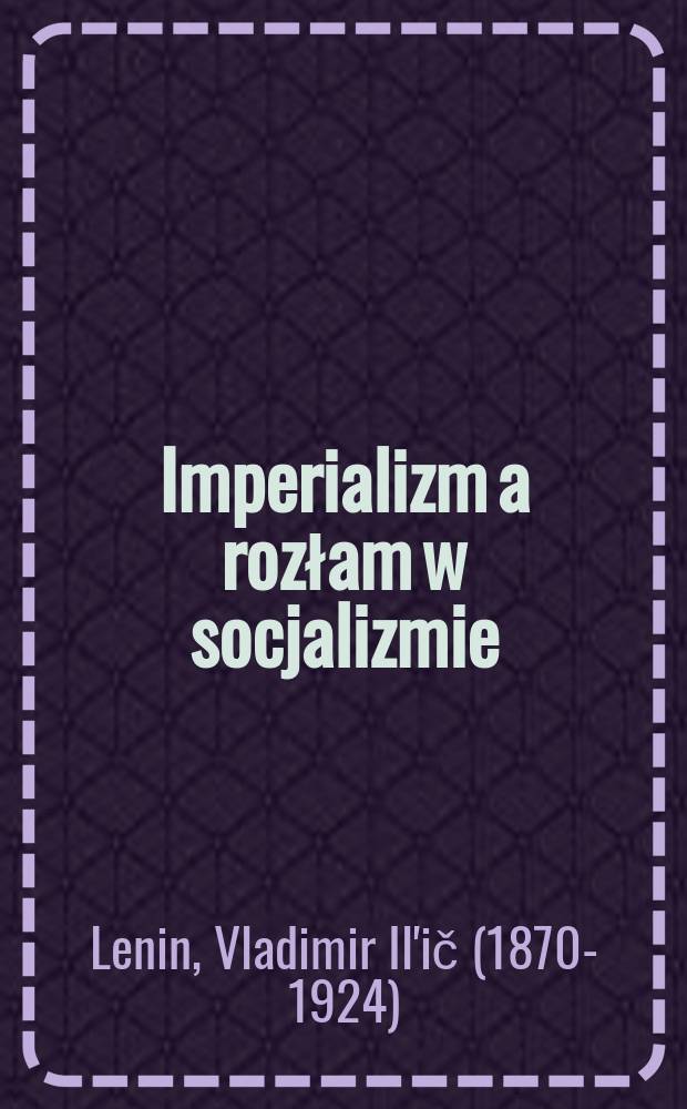 Imperializm a rozłam w socjalizmie