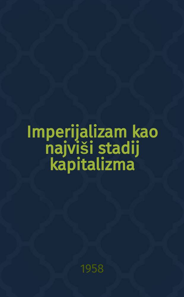 Imperijalizam kao najvi&scaron;i stadij kapitalizma : Popularna skica
