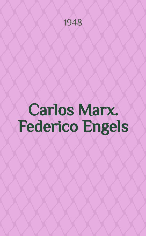Carlos Marx. Federico Engels