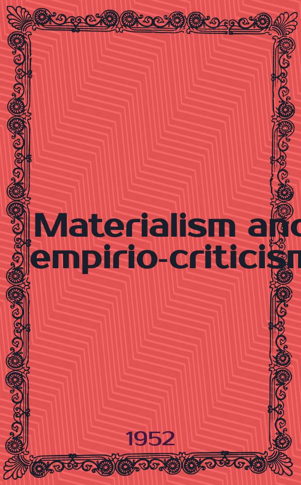 Materialism and empirio-criticism : Critical comments on a reactionary philosophy