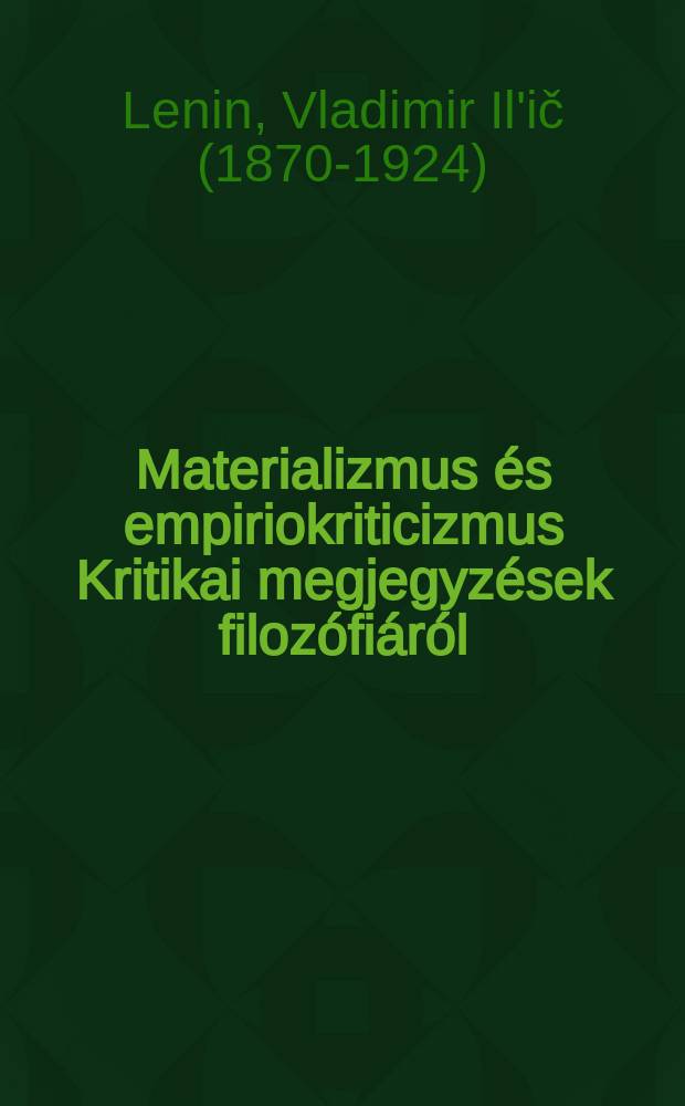 Materializmus és empiriokriticizmus Kritikai megjegyzések filozófiáról