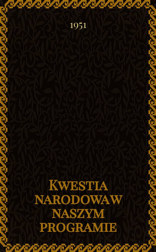 Kwestia narodowa w naszym programie; Krótki zarys rozłamu w SDPRR. Klasa proletariuszy i partia proletariuszy