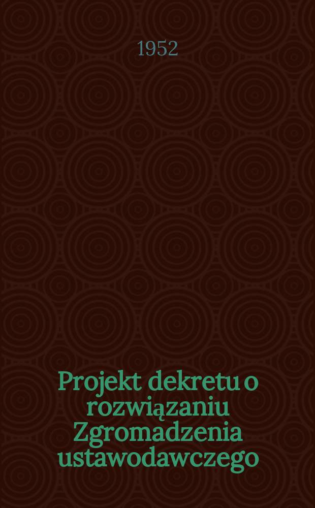 Projekt dekretu o rozwiązaniu Zgromadzenia ustawodawczego