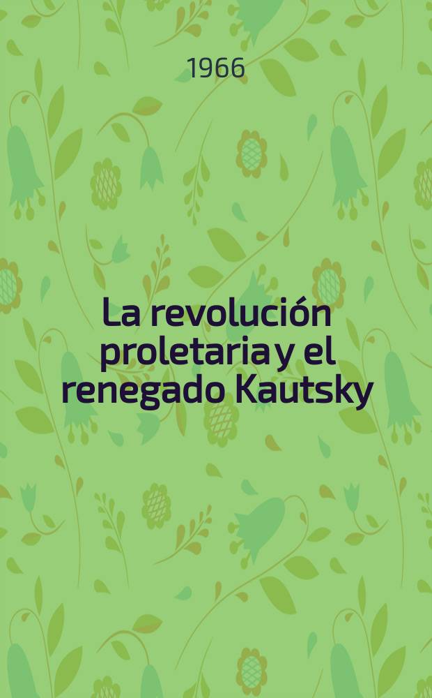 La revolución proletaria y el renegado Kautsky
