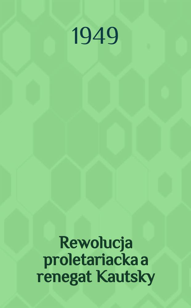 Rewolucja proletariacka a renegat Kautsky