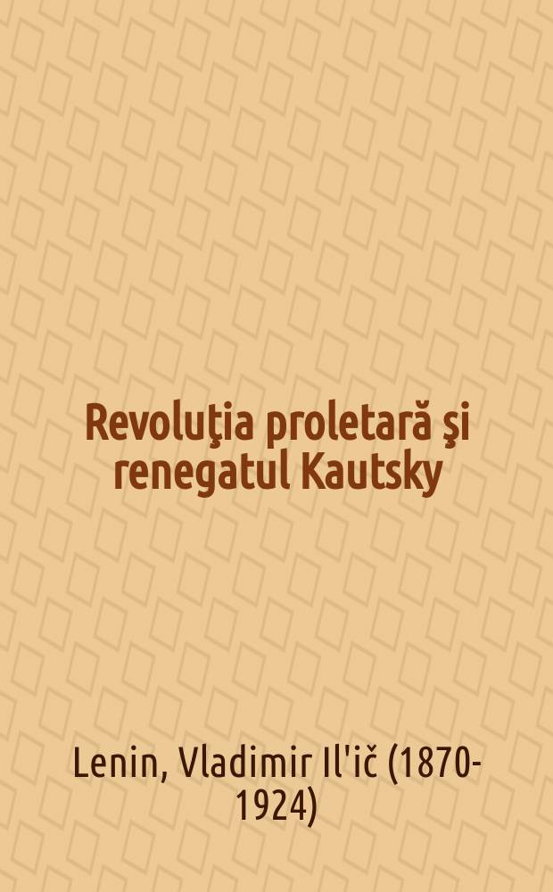 Revoluţia proletară şi renegatul Kautsky