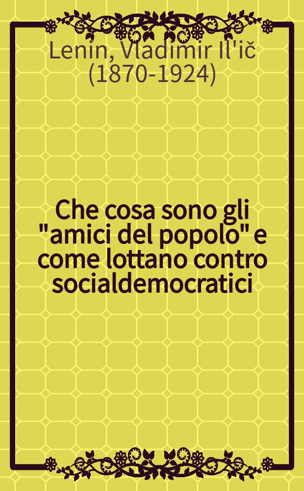 Che cosa sono gli "amici del popolo" e come lottano contro socialdemocratici