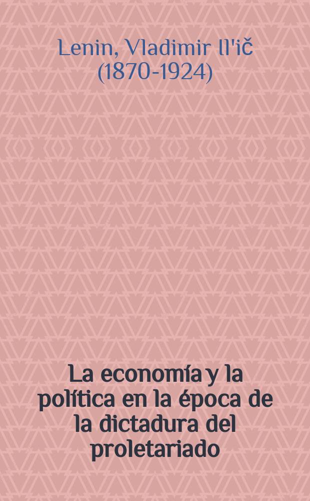 La economía y la política en la época de la dictadura del proletariado