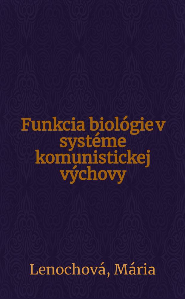 Funkcia biológie v systéme komunistickej výchovy