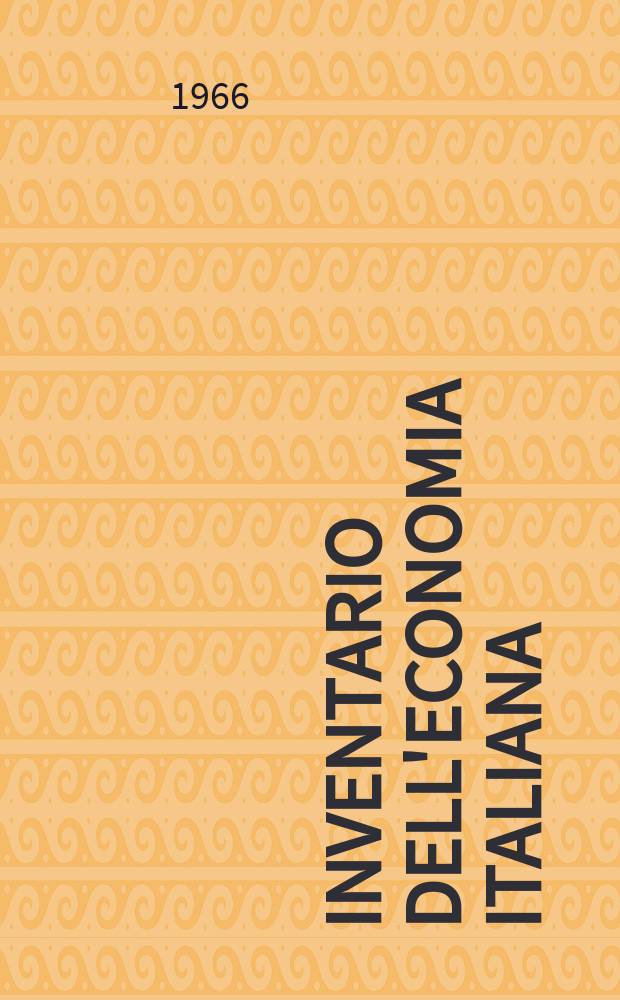 Inventario dell'economia italiana (1945-1965 ed oltre)