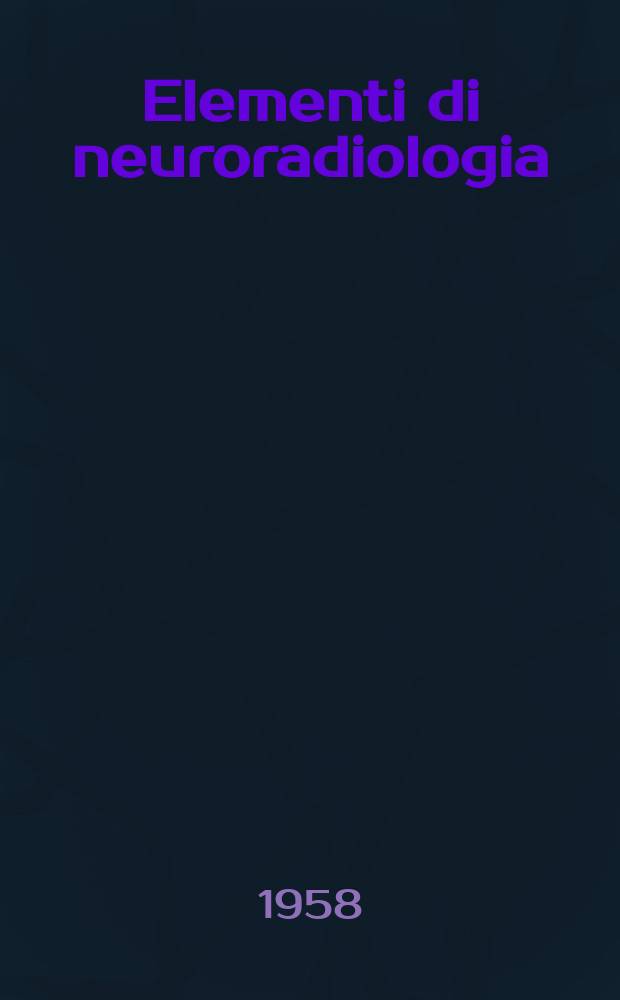 Elementi di neuroradiologia