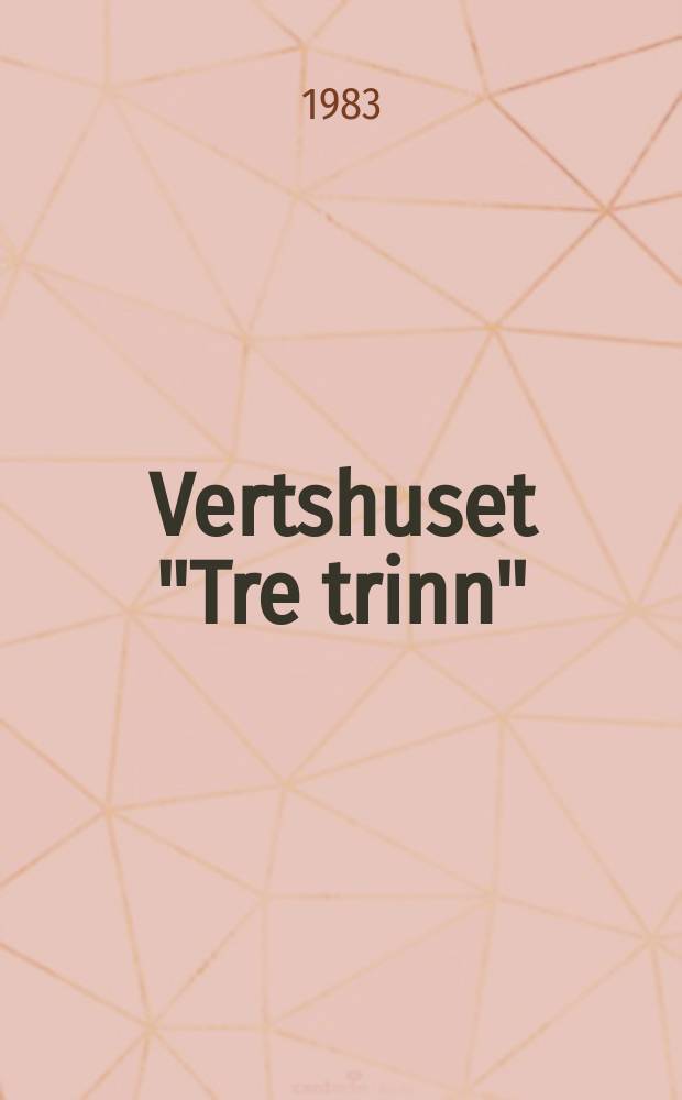 Vertshuset "Tre trinn" : Romanen
