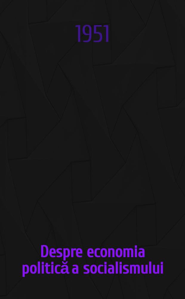 Despre economia politică a socialismului