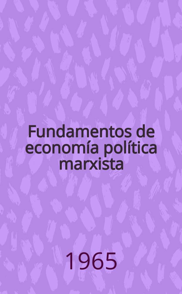 Fundamentos de economía política marxista