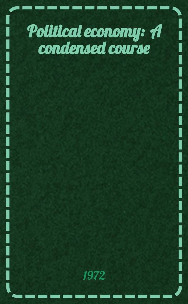 Political economy : A condensed course : Transl. from the Russ.