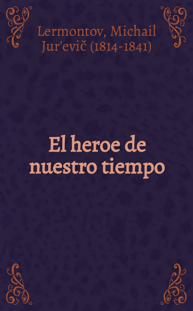 El heroe de nuestro tiempo