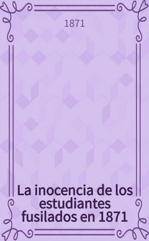 La inocencia de los estudiantes fusilados en 1871