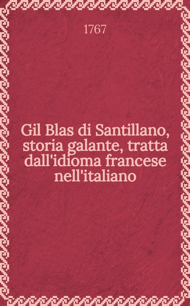 Gil Blas di Santillano, storia galante, tratta dall'idioma francese nell'italiano
