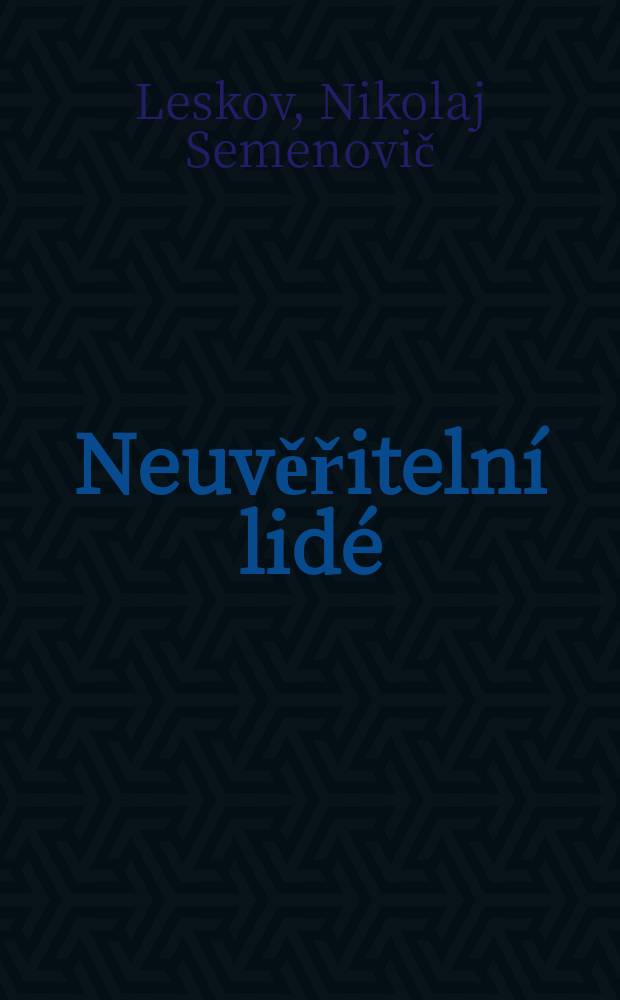 Neuvěřiteln&iacute; lid&eacute; : Pov&iacute;dky