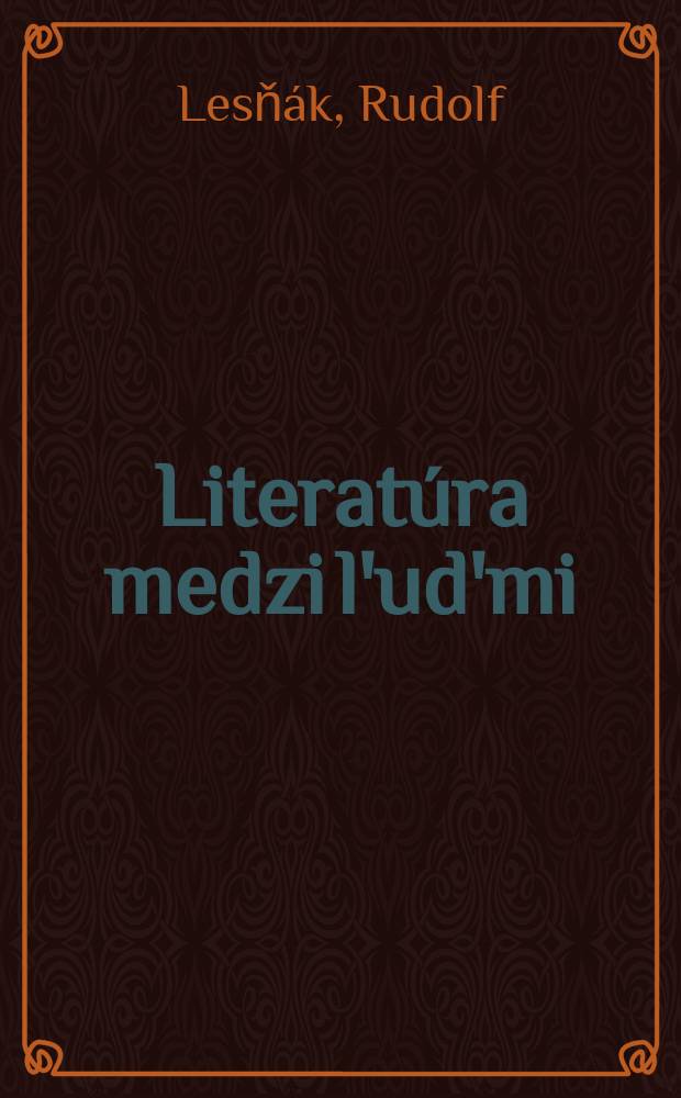 Literatúra medzi l'ud'mi : Súbor štúdií