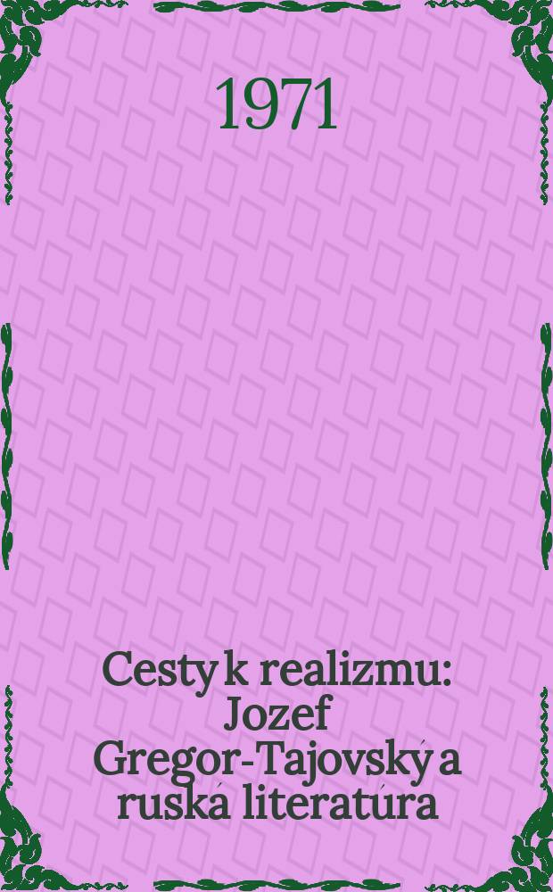 Cesty k realizmu : Jozef Gregor-Tajovský a ruská literatúra