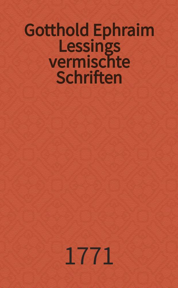 Gotthold Ephraim Lessings vermischte Schriften
