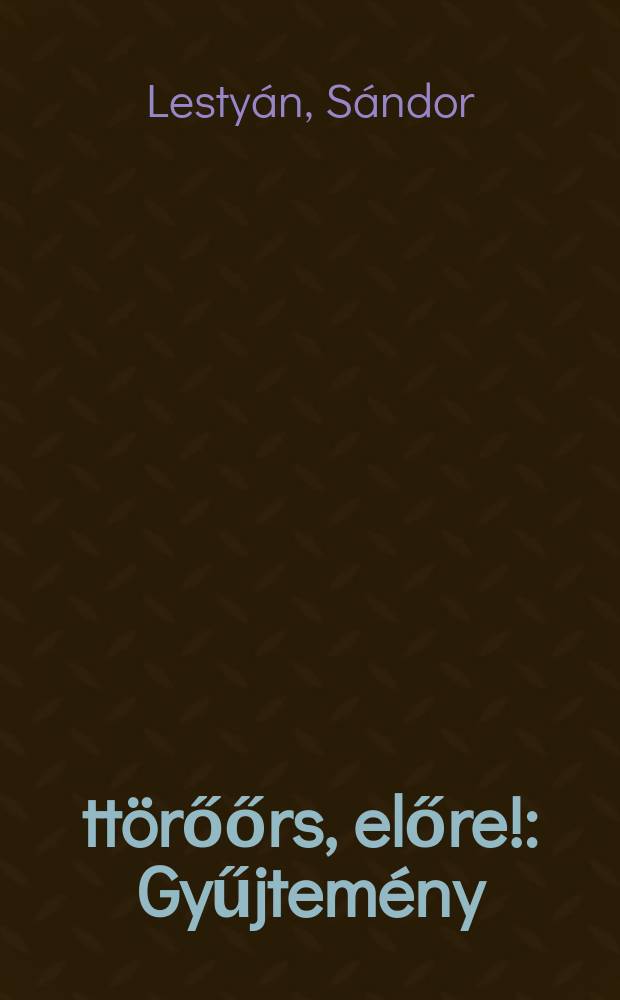 Úttörőőrs, előre! : Gyűjtemény