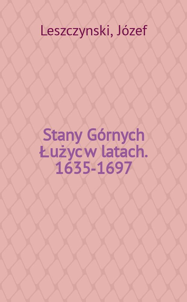 Stany Górnych Łużyc w latach. 1635-1697