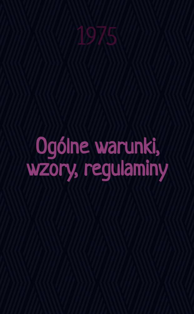 Ogólne warunki, wzory, regulaminy
