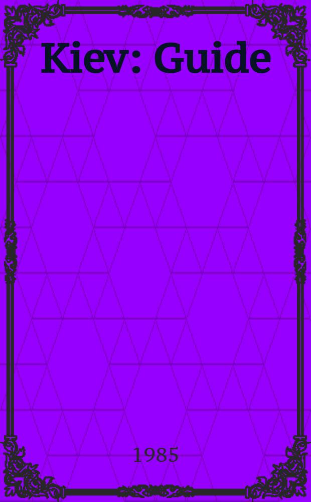 Kiev : Guide