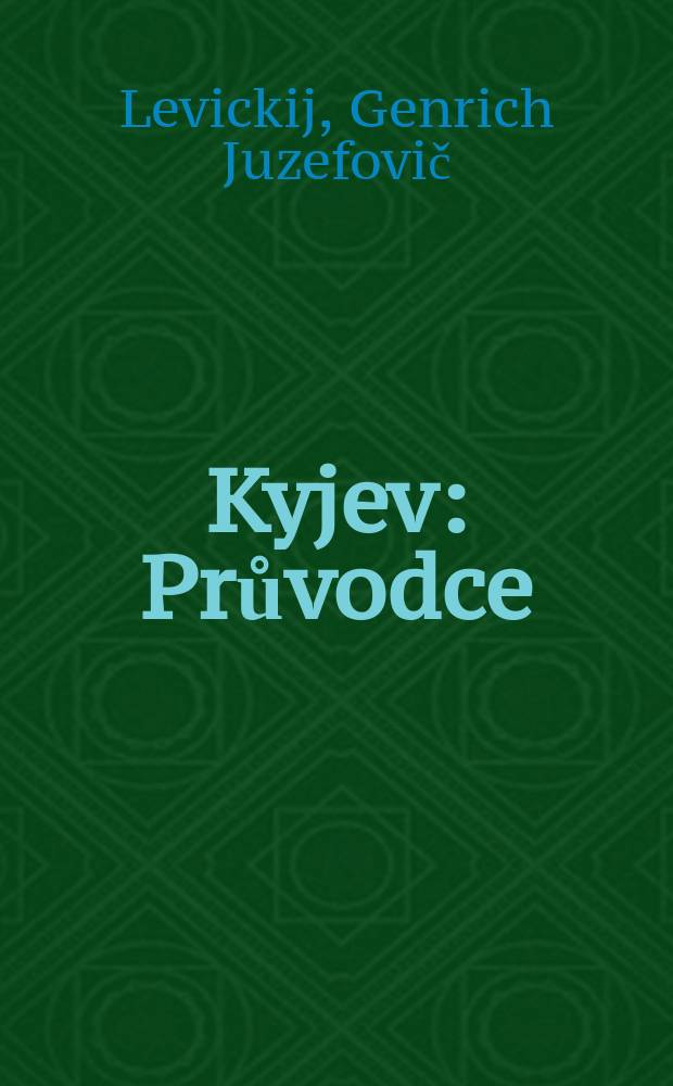 Kyjev : Průvodce