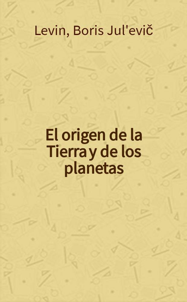 El origen de la Tierra y de los planetas