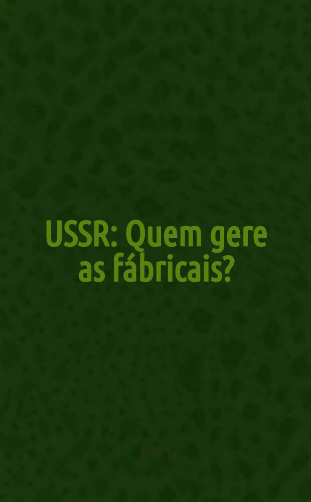 USSR: Quem gere as fábricais?