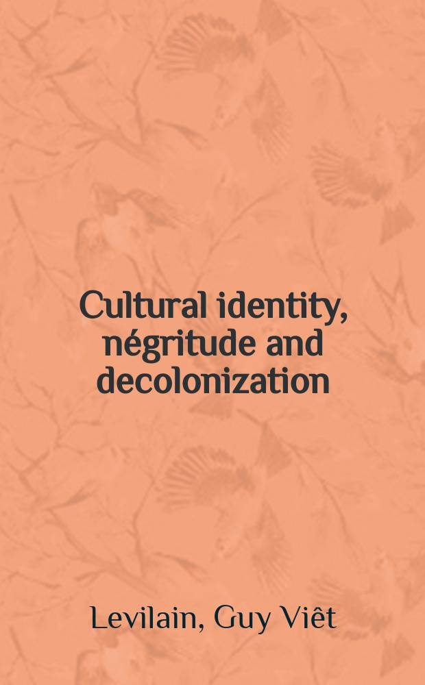 Cultural identity, n&eacute;gritude and decolonization : The Haitian situation in the light of the socialist humanism of Jacques Romain a. Ren&eacute; Depestre