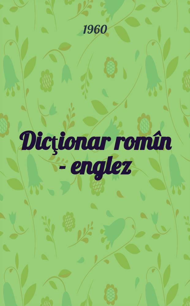 Dicţionar romîn - englez