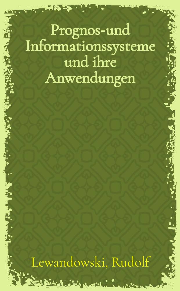 Prognose- und Informationssysteme und ihre Anwendungen