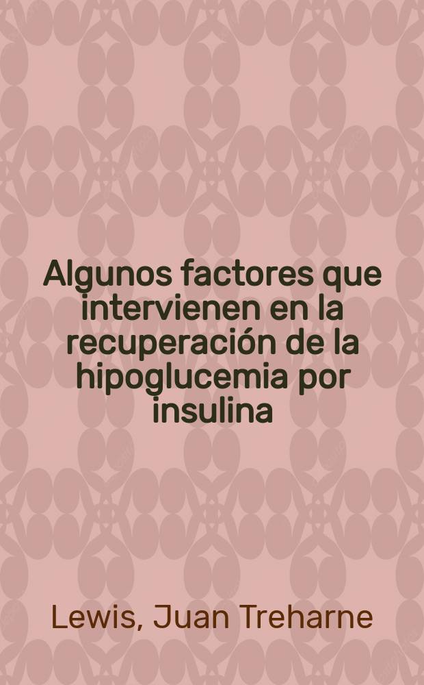 Algunos factores que intervienen en la recuperación de la hipoglucemia por insulina