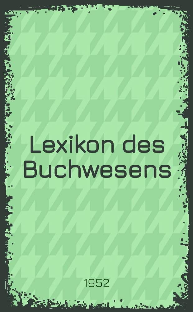 Lexikon des Buchwesens