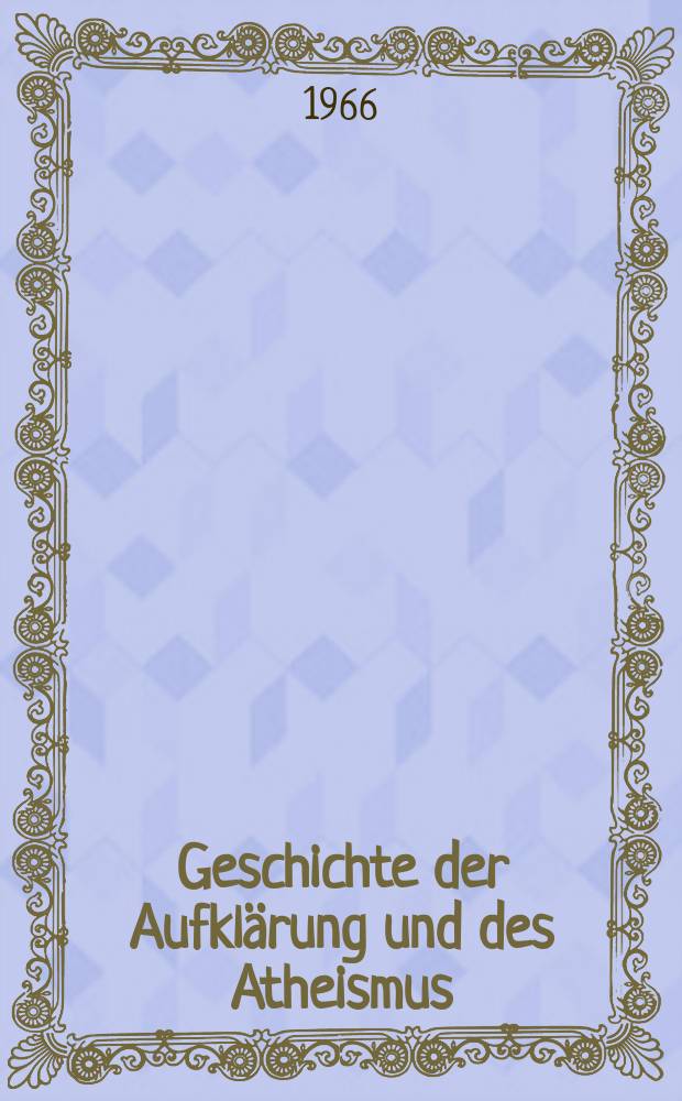 Geschichte der Aufklärung und des Atheismus
