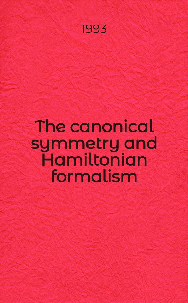 The canonical symmetry and Hamiltonian formalism