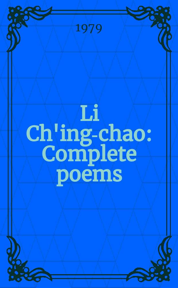 Li Ch'ing-chao : Complete poems