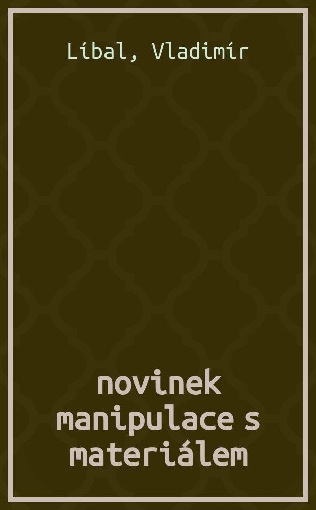 200 novinek manipulace s materi&aacute;lem