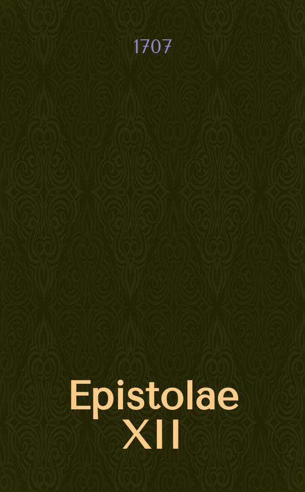 ... Epistolae XII