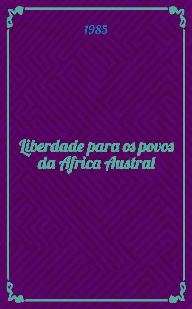 Liberdade para os povos da Africa Austral