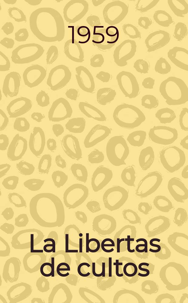 La Libertas de cultos : Polémica suscitada por William Burke