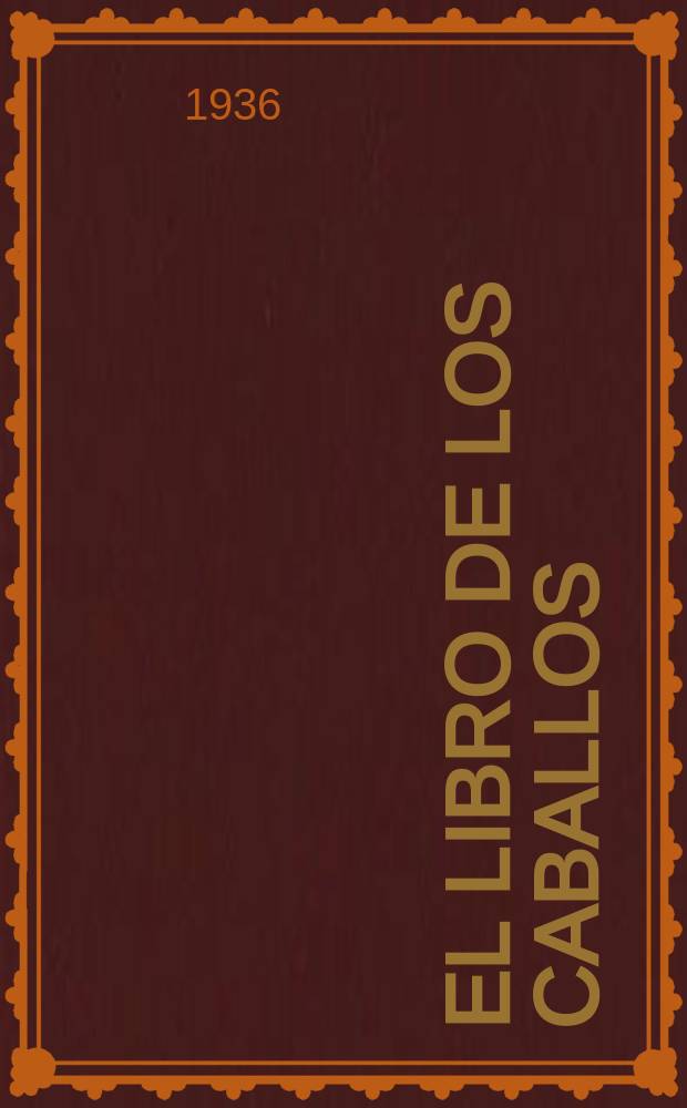 El Libro de los caballos : Tratado de albeitería del siglo XIII
