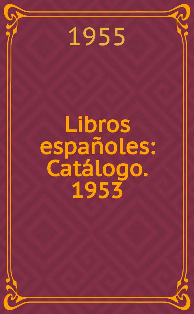 Libros españoles : Catálogo. 1953