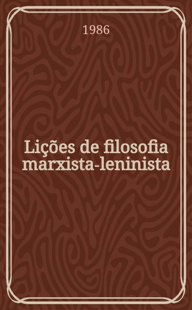 Lições de filosofia marxista-leninista : Metodologia